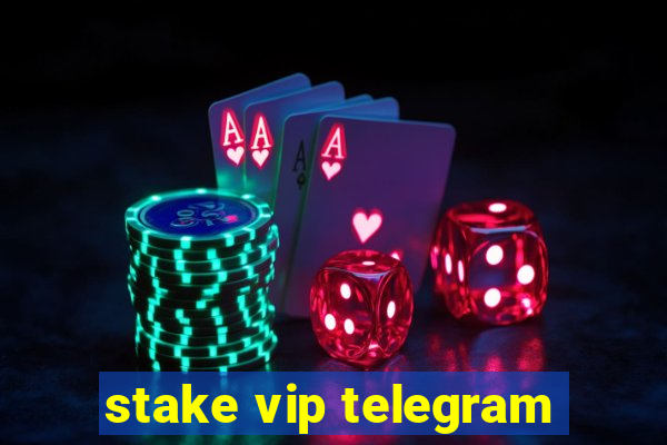 stake vip telegram